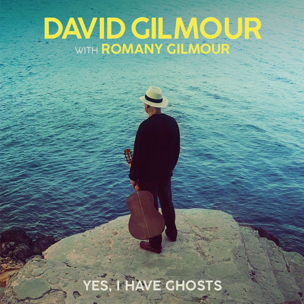 David Gilmour yes I have ghosts