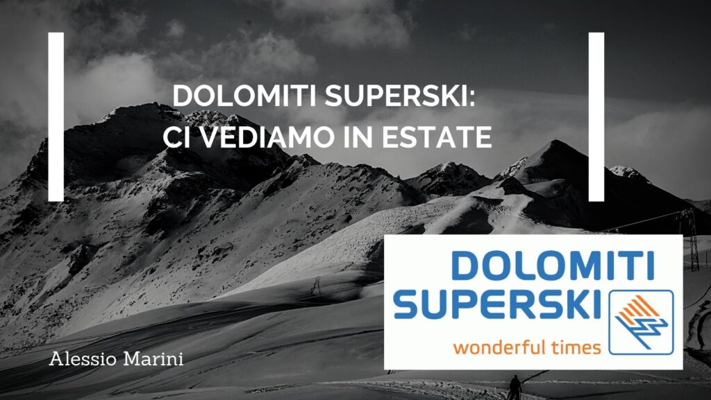 Dolomiti Superski: ci vediamo in estate