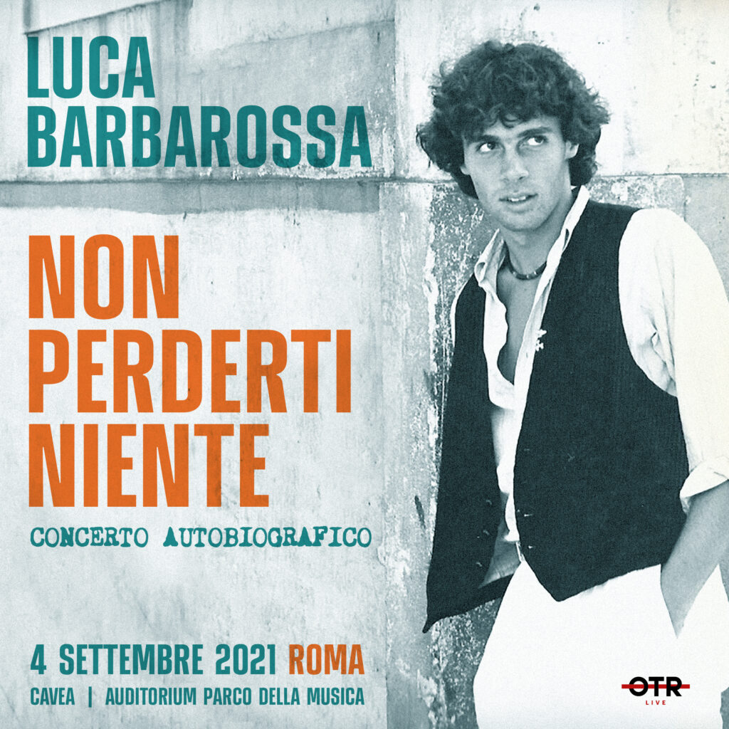 "Non perderti niente" Luca Barbarossa