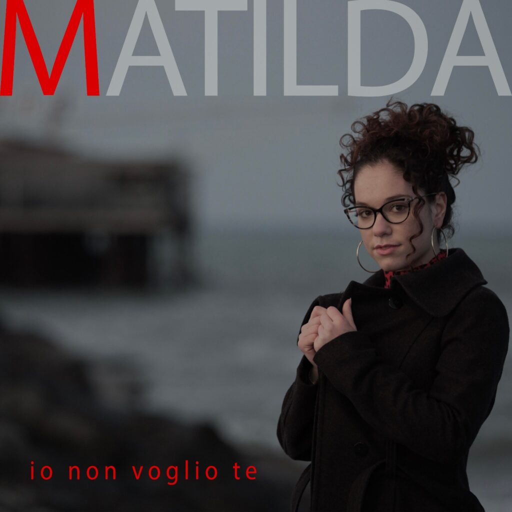 Matilda "Io non voglio te"