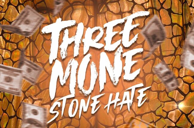 Three Mone Stone Hate