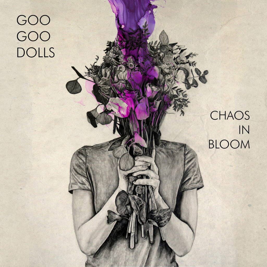 Goo Goo Dolls "Chaos in bloom"