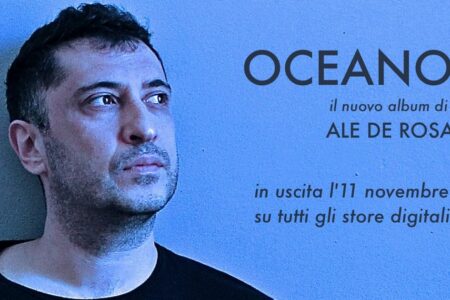 “Oceano”: fluisce il sound di Ale De Rosa
