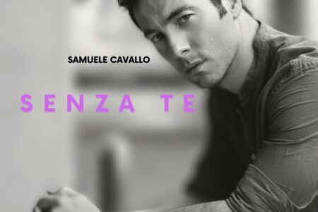 Samuele Cavallo: da “Senza Te” al mio Samuel in Un Posto al Sole